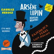 Arsene Lupin ? dentelmen wamywacz. Tom 1. Tajemnica pere Lady Jerland, Dariusz Rekosz, Maurice Leblanc