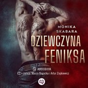 Dziewczyna Feniksa, Monika Skabara