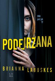 ksiazka tytu: Podejrzana autor: Brianna Labuskes