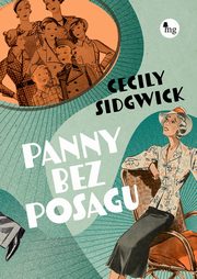 ksiazka tytu: Panny bez posagu autor: Cecily Sidgwick