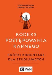 Kodeks postpowania karnego, Teresa Gardocka, Dariusz Jagieo