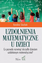 Uzdolnienia matematyczne u dzieci, Karolina Skarbek