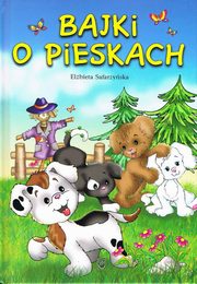 ksiazka tytu: Bajki o pieskach autor: Elbieta Safarzyska