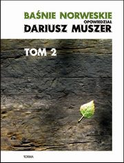 Banie norweskie. opowiedzia Dariusz Muszer. tom 2, Dariusz Muszer