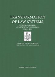 Transformation of Law Systems in Central, Eastern and Southeastern Europe in 1989?2015, 