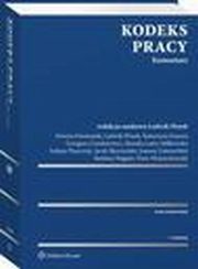 Kodeks pracy. Komentarz, Monika Latos-Mikowska, Piotr Wojciechowski, Tadeusz Zieliski, Ludwik Florek, Jacek Skoczyski, ukasz Pisarczyk, Dorota Dzienisiuk, Katarzyna Gonera, Barbara Wagner, Joanna Unterschutz, Grzegorz Godziewicz
