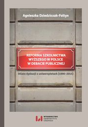 Reforma szkolnictwa wyszego w Polsce w debacie publicznej, Agnieszka Dziedziczak-Fotyn