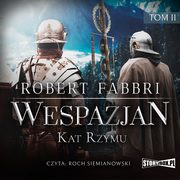 Wespazjan. Tom II. Kat Rzymu, Robert Fabbri