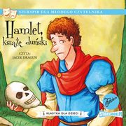 Klasyka dla dzieci. William Szekspir. Tom 1. Hamlet, ksi duski, William Szekspir