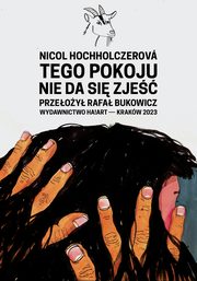 Tego pokoju nie da si zje, Nicol Hochholczerov