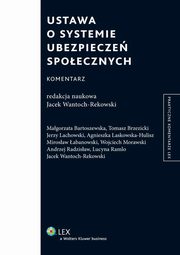 ksiazka tytu: Ustawa o systemie ubezpiecze spoecznych. Komentarz autor: Wojciech Morawski, Jerzy Lachowski, Mirosaw abanowski, Jacek Wantoch-Rekowski, Tomasz Brzezicki, Andrzej Radzisaw, Magorzata Bartoszewska, Agnieszka Laskowska-Hulisz, Lucyna Ramlo