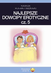 ksiazka tytu: Najlepsze dowcipy erotyczne. Vol.5 autor: Praca zbiorowa