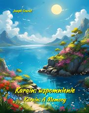 Karain: wspomnienie. Karain: A Memory, Joseph Conrad