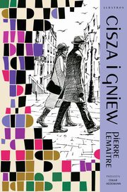 Cisza i gniew. Cykl Lata chway. Tom 2, Pierre Lemaitre