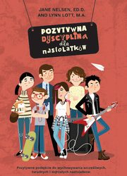 Pozytywna dyscyplina dla nastolatkw, Jane Nelsen