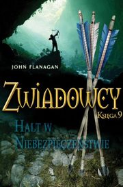 Zwiadowcy 9. Halt w niebezpieczestwie, John Flanagan