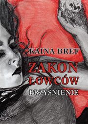 Zakon owcw Tom I. Przynienie, Kaina Bref