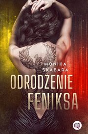 Odrodzenie feniksa, Monika Skabara