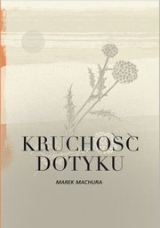 Krucho dotyku, Marek Machura