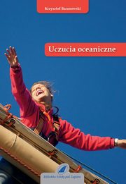 Uczucia oceaniczne, Krzysztof Baranowski