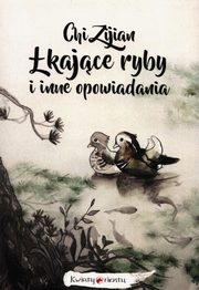 ksiazka tytu: kajce ryby i inne opowiadania autor: Zijian Chi