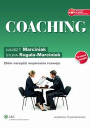 Coaching. Zbir narzdzi wspierania rozwoju, Sylwia Rogala-Marciniak, ukasz T. Marciniak