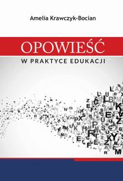 Opowie w praktyce edukacji, Amelia Krawczyk-Bocian