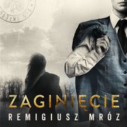 Zaginicie, Remigiusz Mrz