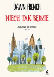 ksiazka tytu: Niech tak bdzie autor: Dawn French