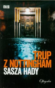 ksiazka tytu: Trup z Nottingham autor: Sasza Hady