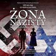 ona nazisty. Jak pewna ydwka przeya Zagad, Edith Hahn-Beer Przy Wsppracy Susan Dworkin