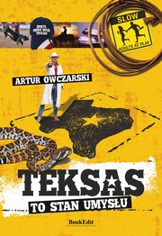 Teksas to stan umysu, Artur Owczarski