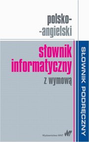 ksiazka tytu: Polsko-angielski sownik informatyczny z wymow autor: 