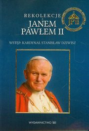 Rekolekcje z Janem Pawem II, Jan Pawe II
