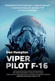 ksiazka tytu: Viper Pilot F-16 autor: Dan Hampton