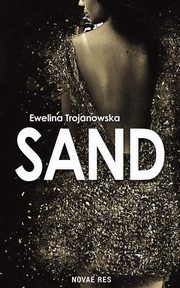 Sand, Ewelina Trojanowska