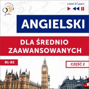 Angielski dla rednio zaawansowanych. Cz 2 (Lekcje 14-26), Dorota Guzik