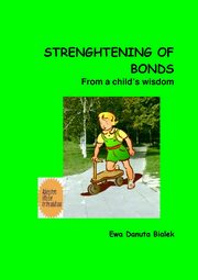 ksiazka tytu: Strenghtening of bonds - Chapter 9 autor: Ewa Danuta Biaek