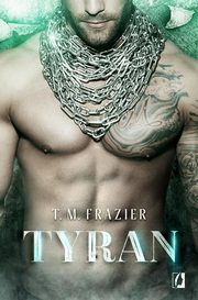 ksiazka tytu: Tyran Tom 2 The King autor: T. M. Frazier