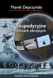 Siy ekspedycyjne w konfliktach zbrojnych, Marek Depczyski