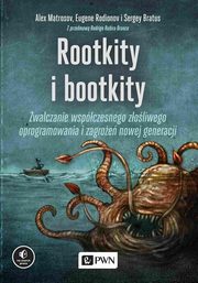 ksiazka tytu: Rootkity i Bootkity autor: Alex Matrosov, Eugene Rodionov, Sergey Bratus