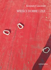 Wieci dobre i ze, Krzysztof Lisowski