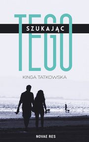 Szukajc tego, Kinga Tatkowska