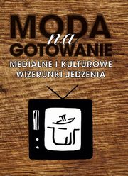 Moda na gotowanie, Praca zbiorowa