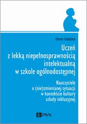 Ucze z lekk niepenosprawnoci intelektualn w szkole oglnodostpnej, Zenon Gajdzica