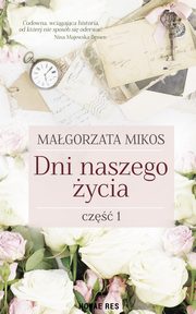 Dni naszego ycia Cz 1, Magorzata Mikos