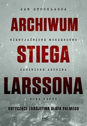 ksiazka tytu: Archiwum Stiega Larssona autor: Jan Stocklassa