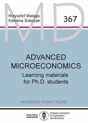 Advanced microeconomics: Learning materials for Ph.D. students, Krzysztof Malaga, Karolina Sobczak