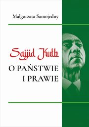 Sajjid Kutb o pastwie i prawie, Magorzata Samojedny