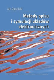 Metody opisu i symulacji ukadw elektronicznych, Jan Ogrodzki